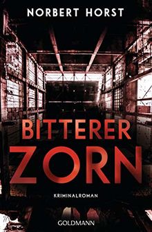 Bitterer Zorn: Kriminalroman - Ein Steiger-Krimi 4