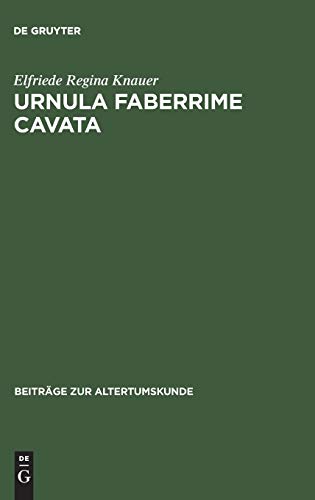 Urnula Faberrime Cavata: Observations on a Vessel used in the Cult of Isis (Beiträge zur Altertumskunde, 63, Band 63)