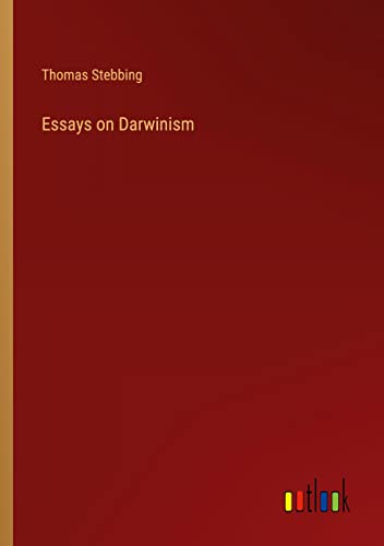 Essays on Darwinism