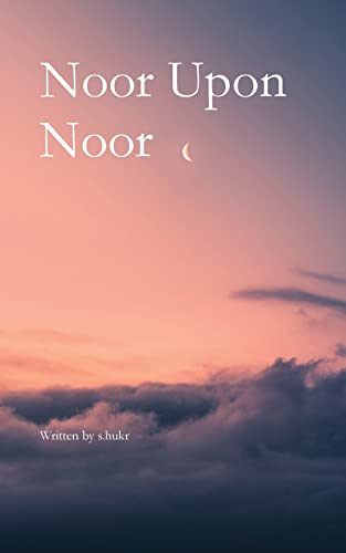 S. Hukr Noor Upon Noor