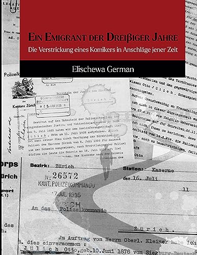 Ein Emigrant der Dreissiger Jahre: Die Verstrickung eines Komikers in Anschläge jener Zeit