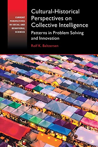 Cultural-Historical Perspectives on Collective Intelligence: Patterns in Problem Solving and Innovation (Current Perspectives in Social and Behavioral Sciences)