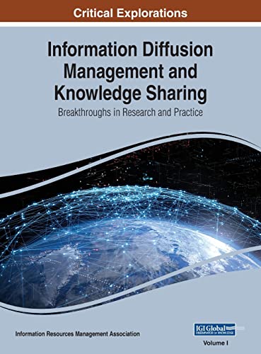 Information Diffusion Management and Knowledge Sharing: Breakthroughs in Research and Practice, VOL 1