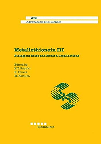 Metallothionein III (Advances in Life Sciences)