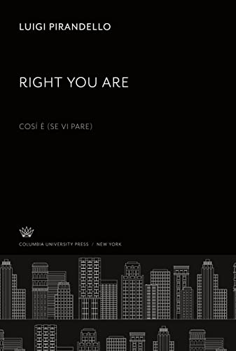 Right You Are: Cos¿ È (Se VI Pare)
