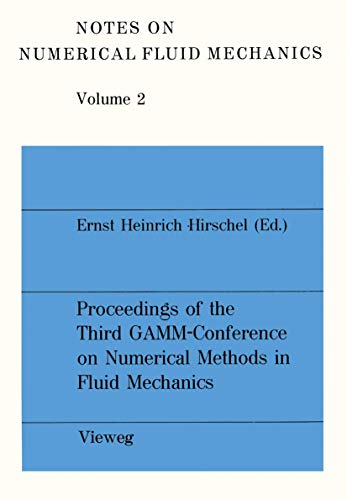 Proceedings of the Third Gamm - Conference on Numerical Methods in Fluid Mechanics: Dfvlr, Cologne, October 10 To 12, 1979 (Notes on Numerical Fluid ... and Multidisciplinary Design, 2, Band 2)