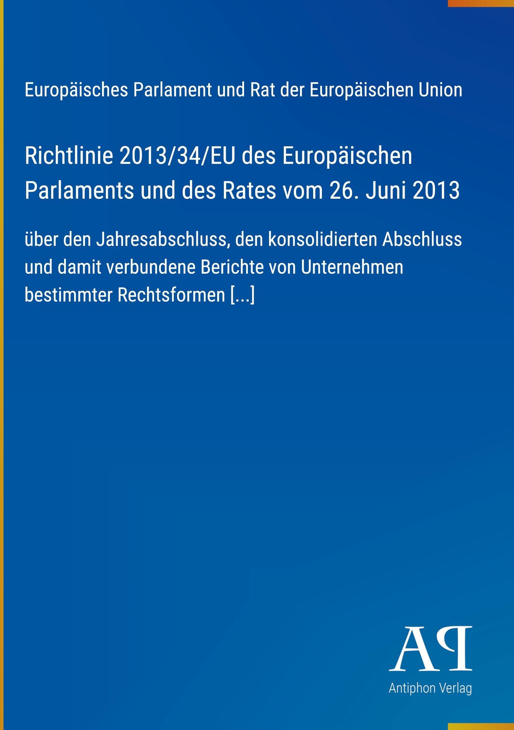 Richtlinie 2013/34/EU des Europäischen Parlaments und des Rates vom 26. Juni 2013