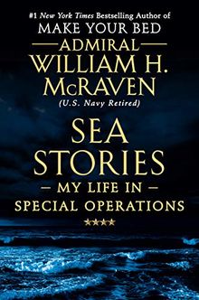 Sea Stories: My Life in Special Operations