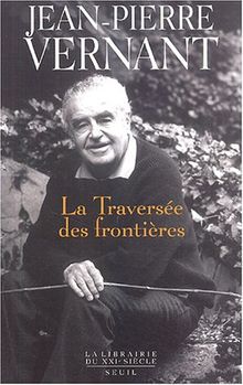 Entre mythe et politique. Vol. 2. La traversée des frontières