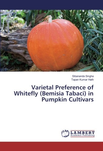 Varietal Preference of Whitefly (Bemisia Tabaci) in Pumpkin Cultivars