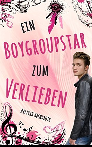 Ein Boygroupstar zum Verlieben (Dream-Catchers-Reihe)