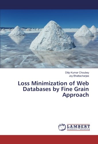 Loss Minimization of Web Databases by Fine Grain Approach
