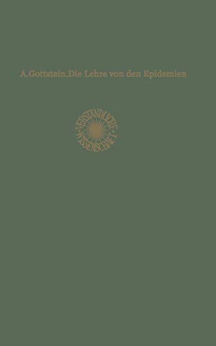 Die Lehre von den Epidemien (Verständliche Wissenschaft) (German Edition) (Verständliche Wissenschaft, 5, Band 5)