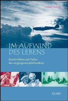 Im Aufwind des Lebens: Durch Höhen und Tiefen des vergangenen Jahrhunderts.