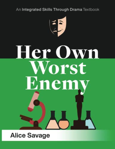 Her Own Worst Enemy: A Serious Comedy About Choosing a Career (Integrated Skills Through Drama, Band 1)