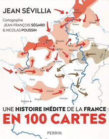 Une histoire inédite de la France en 100 cartes