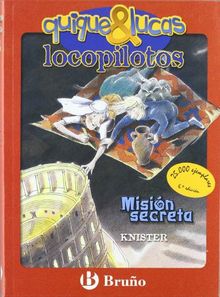 Misión secreta (Castellano - Bruño - Knister - Quique & Lucas, Locopilotos)