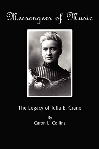 Messengers of Music: The Legacy of Julia E. Crane (NA)