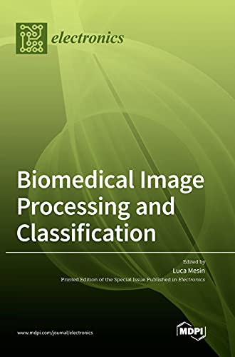 Biomedical Image Processing and Classification