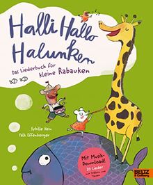 Halli Hallo Halunken: Das Liederbuch für kleine Rabauken. Vierfarbiges Pappliederbuch mit Musik-Download