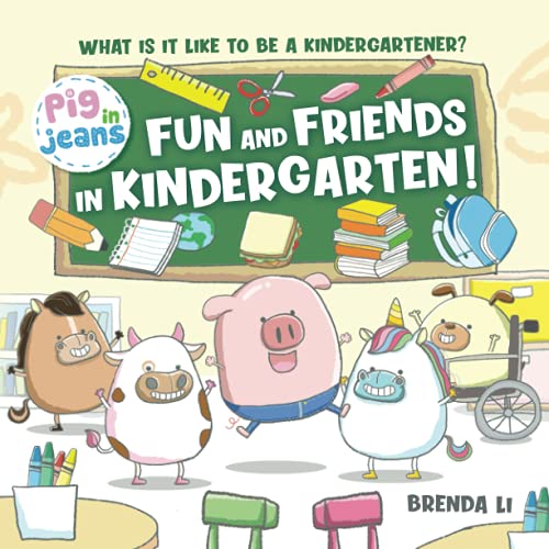 Fun and Friends in Kindergarten!: What is it like to be in kindergarten?