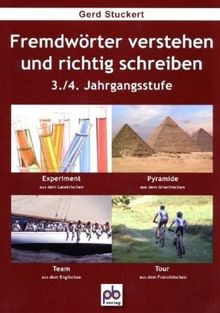 Fremdwörter verstehen und richtig schreiben. 3./4. Jahrgangsstufe