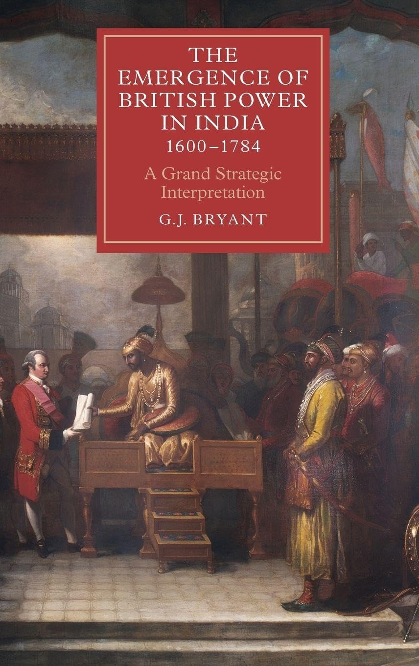 The Emergence of British Power in India, 1600-1784