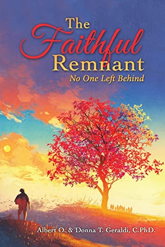The Faithful Remnant: No One Left Behind