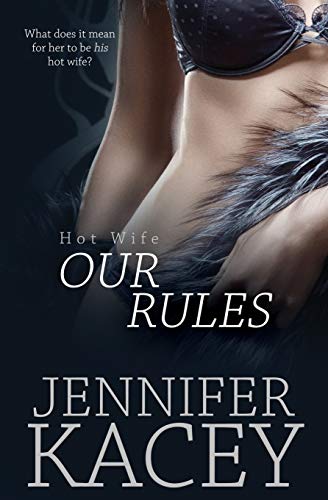 Our Rules (Hot Wife, Band 1)