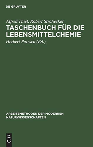 Taschenbuch für die Lebensmittelchemie: Hilfstabellen für die Arbeiten des Chemikers, Lebensmittelchemikers, Gärungschemikers, Fettchemikers, ... der modernen Naturwissenschaften)