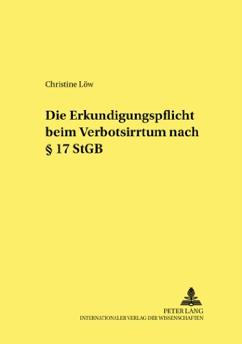 Die Erkundigungspflicht beim Verbotsirrtum nach § 17 StGB (Frankfurter kriminalwissenschaftliche Studien)