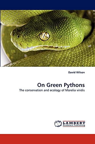 On Green Pythons: The conservation and ecology of Morelia viridis