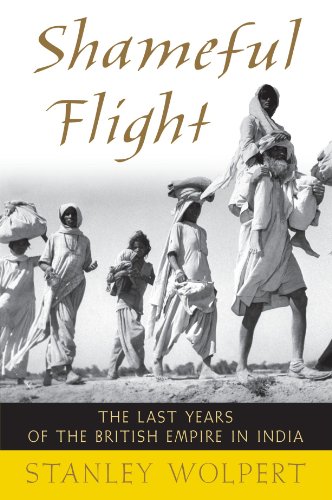 Shameful Flight: The Last Years of the British Empire in India