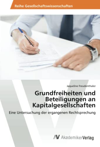 Grundfreiheiten und Beteiligungen an Kapitalgesellschaften: Eine Untersuchung der ergangenen Rechtsprechung