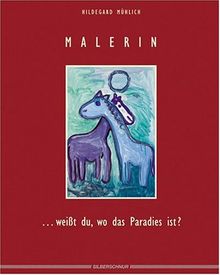 Malerin - weißt du wo das Paradies ist?