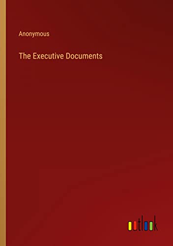The Executive Documents