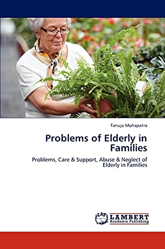 Problems of Elderly in Families: Problems, Care & Support, Abuse & Neglect of Elderly in Families