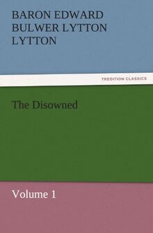 The Disowned: Volume 1 (TREDITION CLASSICS)