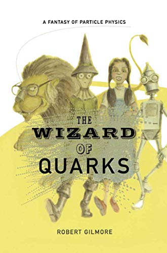 The Wizard of Quarks: A Fantasy Of Particle Physics