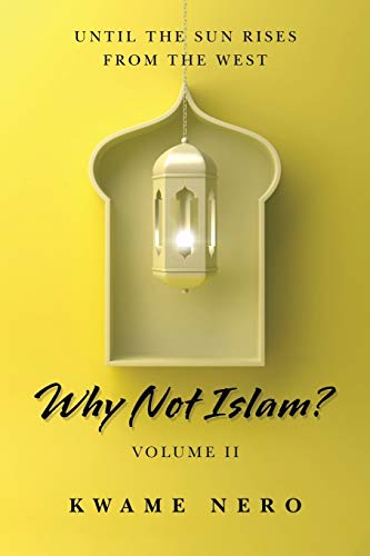 Why Not Islam?: Volume II