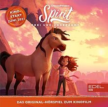 Spirit - Frei und ungezähmt: Das Original-Hörspiel zum Kinofilm