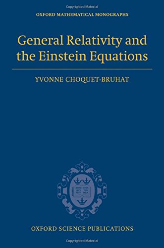 General Relativity and the Einstein Equations (Oxford Mathematical Monographs)