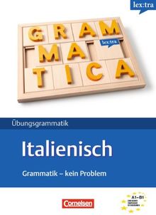 Lextra - Italienisch - Grammatik - Kein Problem: A1-B1 - Übungsbuch von Kolitzus, Claudia | Buch | Zustand sehr gut