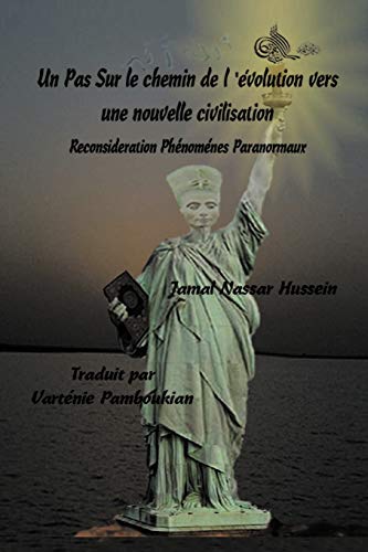 Un Pas Sur le Chemin de L'évolution Vers Une Nouvelle Civilisation