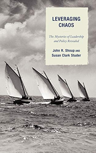 Leveraging Chaos: The Mysteries of Leadership and Policy Revealed