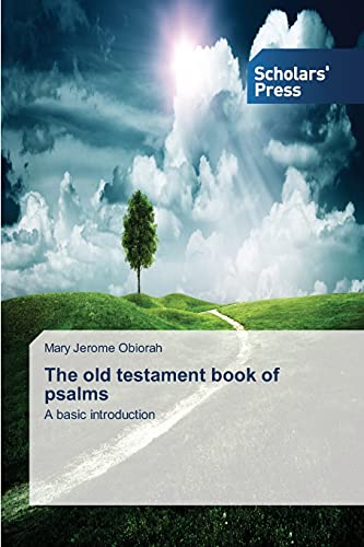 The old testament book of psalms: A basic introduction