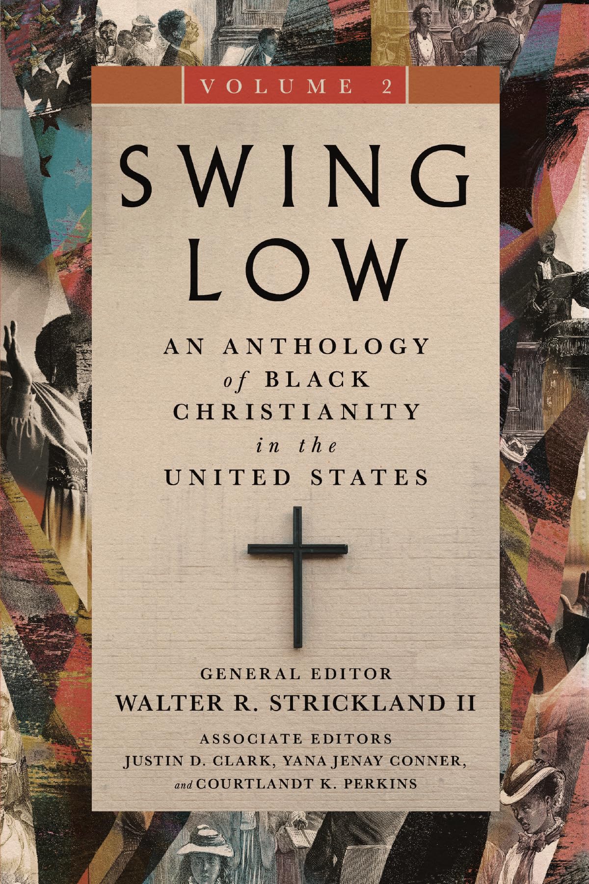 Swing Low, volume 2: An Anthology of Black Christianity in the United States (Swing Low Set, Band 2)