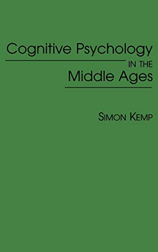 Cognitive Psychology in the Middle Ages (Contributions in Psychology)