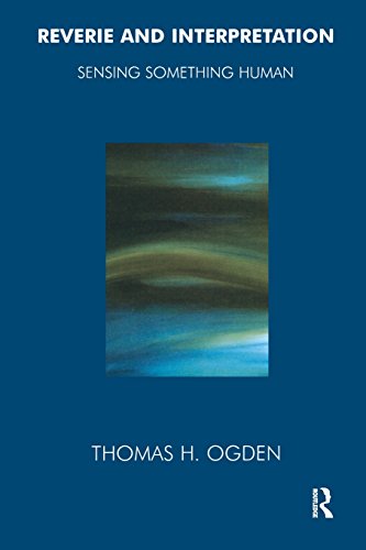 Thomas Ogden Reverie And Interpretation, Sensing Something Human