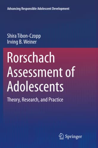 Rorschach Assessment of Adolescents: Theory, Research, and Practice (Advancing Responsible Adolescent Development)